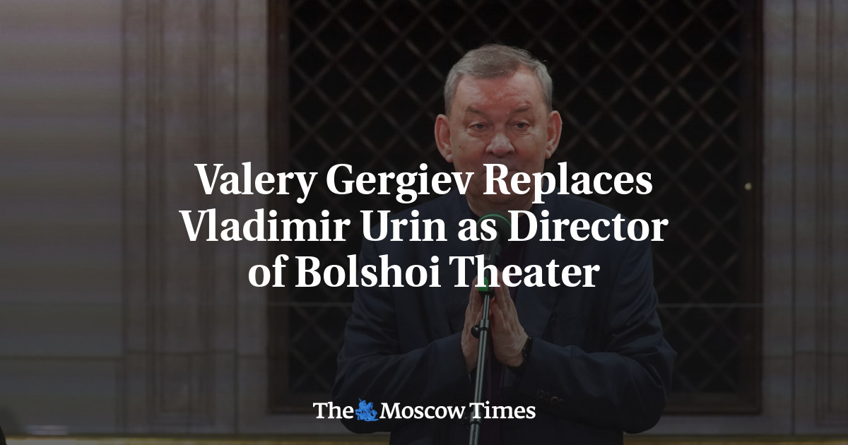 Valery Gergiev Replaces Vladimir Urin as Director of Bolshoi Theater