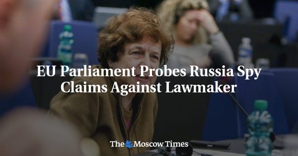 EU Parliament Probes Russia Spy Claims Against Lawmaker