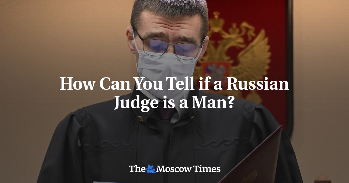 How Can You Tell if a Russian Judge is a Man?