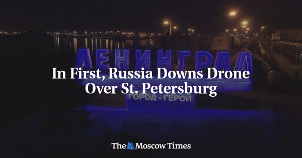 In First, Russia Downs Drone Over St
