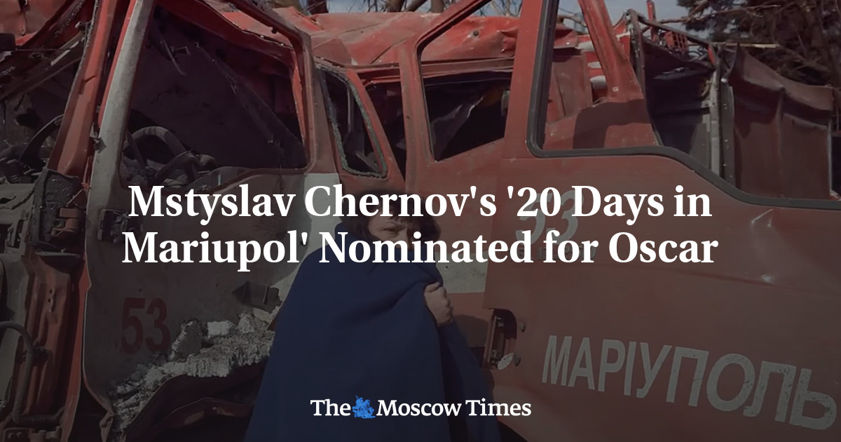 Mstyslav Chernov’s ’20 Days in Mariupol’ Nominated for Oscar