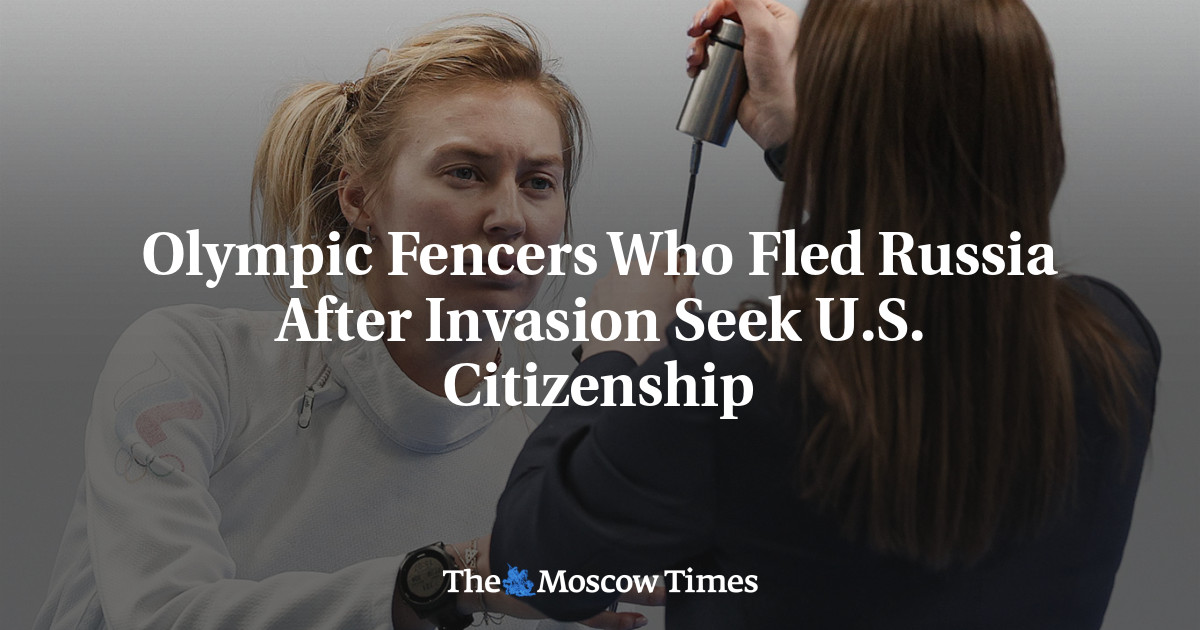 Olympic Fencers Who Fled Russia After Invasion Seek U.S. Citizenship