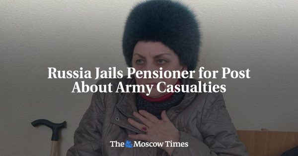 Russia Jails Pensioner for Post About Army Casualties
