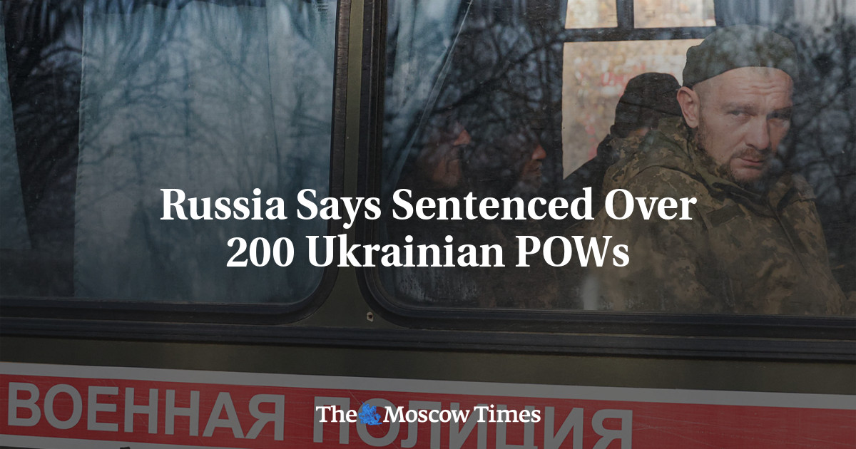 Russia Says Sentenced Over 200 Ukrainian POWs
