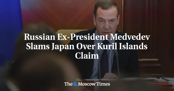 Russian Ex-President Medvedev Slams Japan Over Kuril Islands Claim