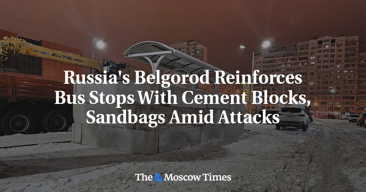 Russia’s Belgorod Reinforces Bus Stops With Cement Blocks, Sandbags Amid Attacks
