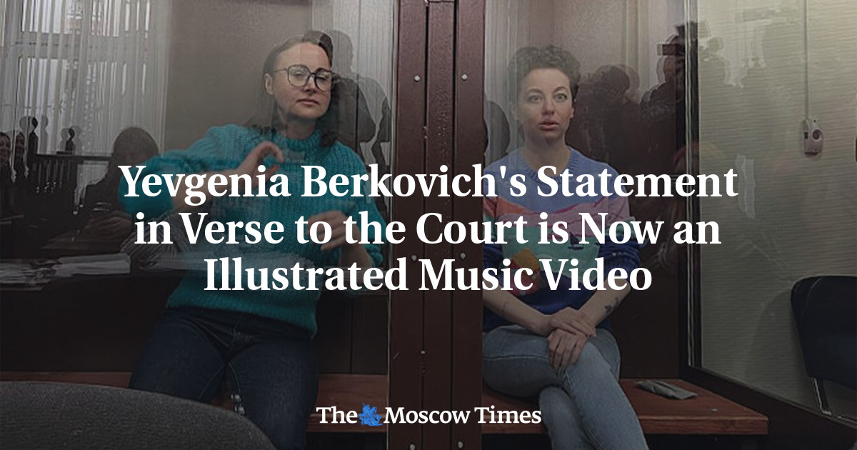 Yevgenia Berkovich’s Statement in Verse to the Court is Now an Illustrated Music Video
