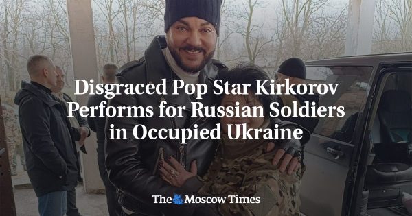 Disgraced Pop Star Kirkorov Performs for Russian Soldiers in Occupied Ukraine