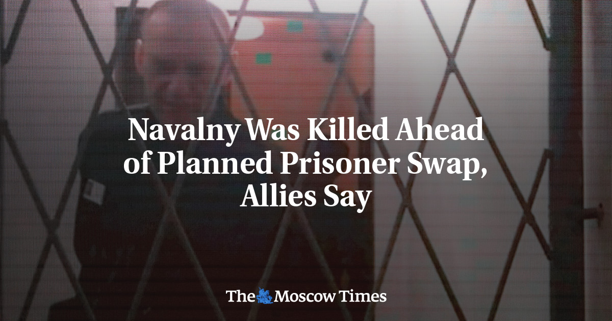 Navalny Was Killed Ahead of Planned Prisoner Swap, Allies Say