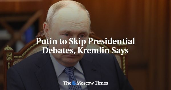 Putin to Skip Presidential Debates, Kremlin Says
