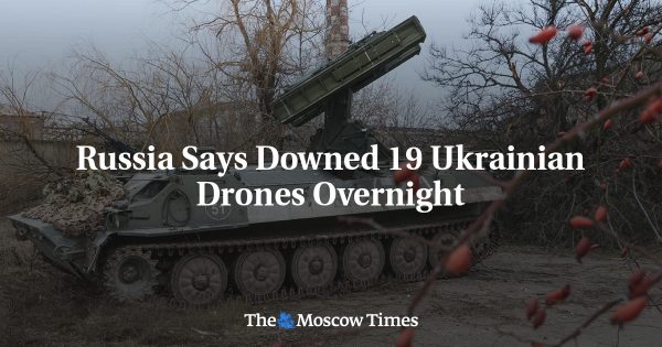 Russia Says Downed 19 Ukrainian Drones Overnight