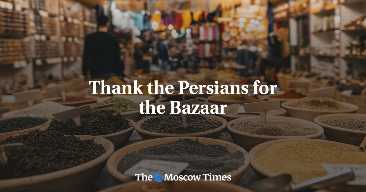 Thank the Persians for the Bazaar