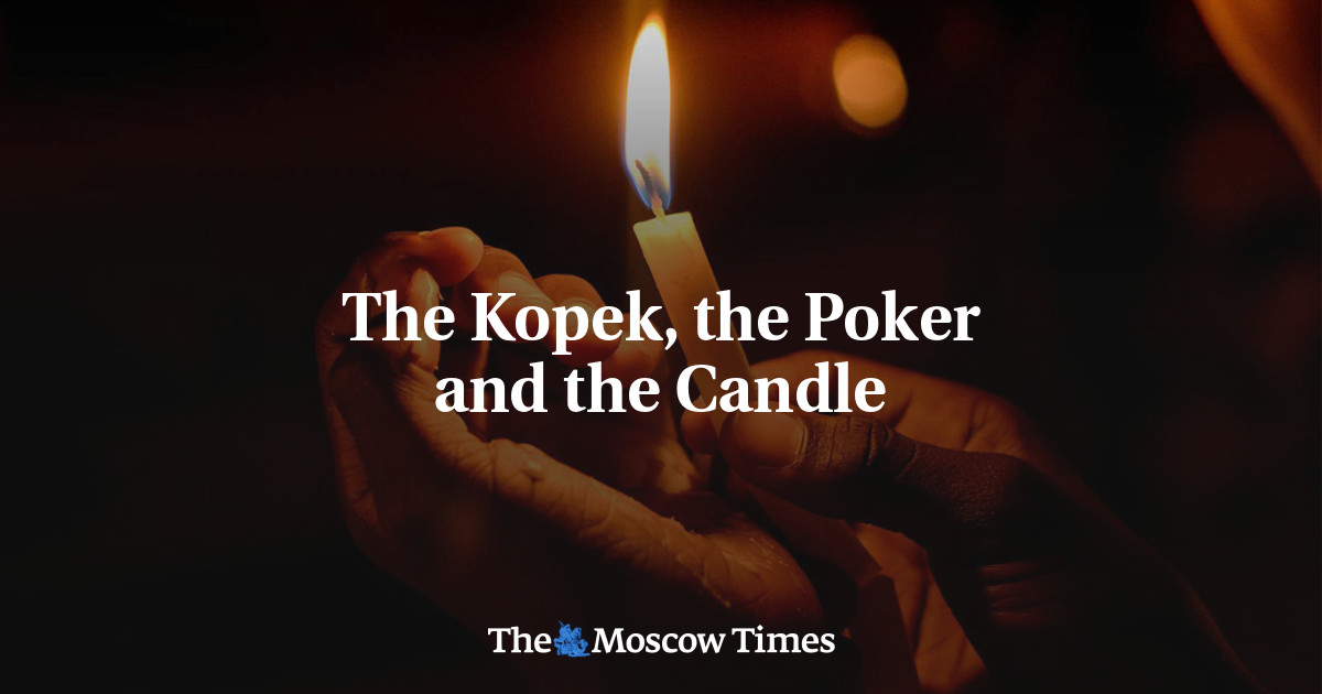 The Kopek, the Poker and the Candle