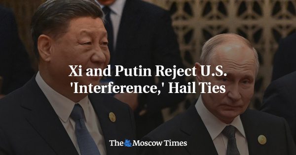 Xi and Putin Reject U.S