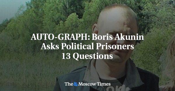 AUTO-GRAPH: Boris Akunin Asks Political Prisoners 13 Questions