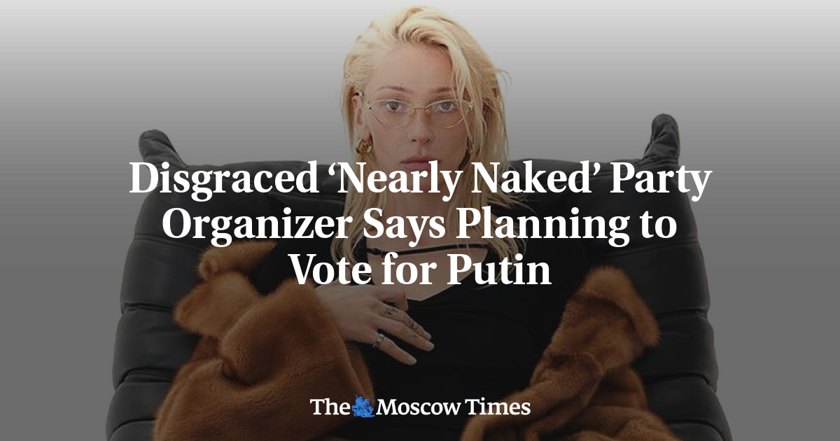 Disgraced ‘Nearly Naked’ Party Organizer Says Planning to Vote for Putin