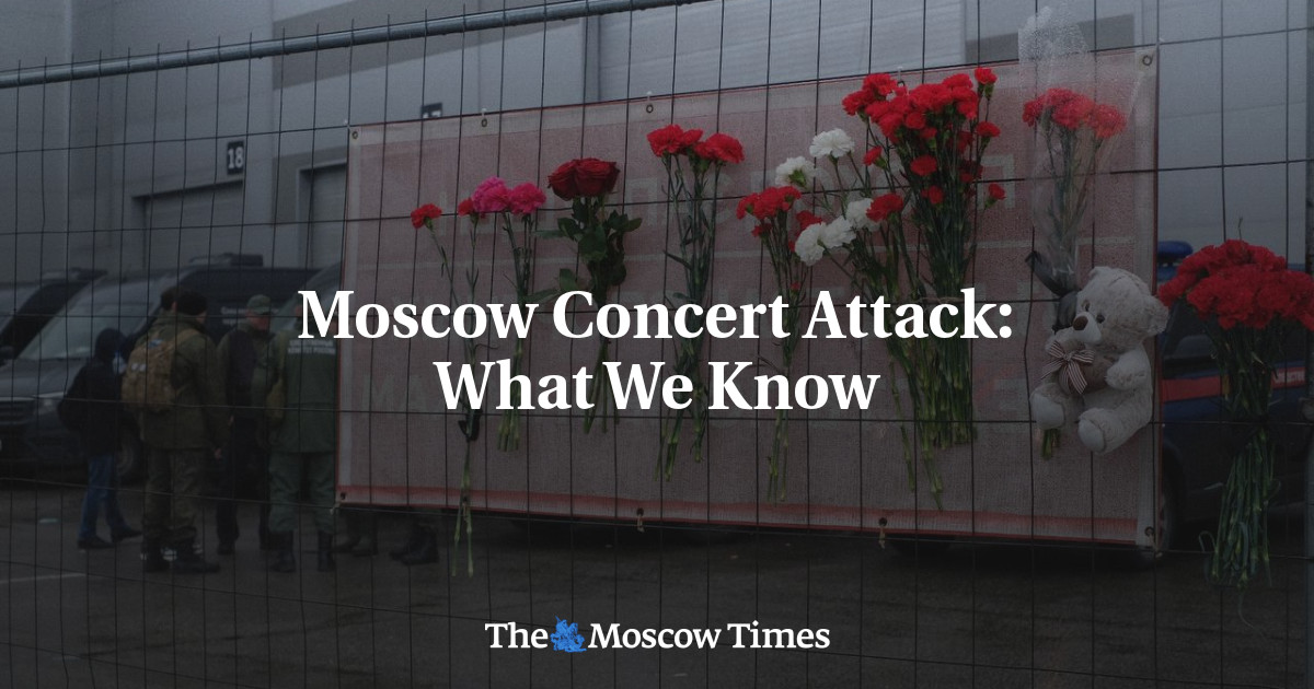 Moscow Concert Attack: What We Know