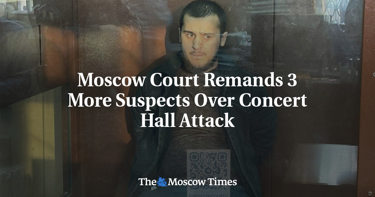 Moscow Court Remands 3 More Suspects Over Concert Hall Attack