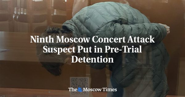 Ninth Moscow Concert Attack Suspect Put in Pre-Trial Detention