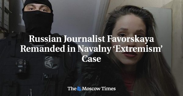 Russian Journalist Favorskaya Remanded in Navalny ‘Extremism’ Case
