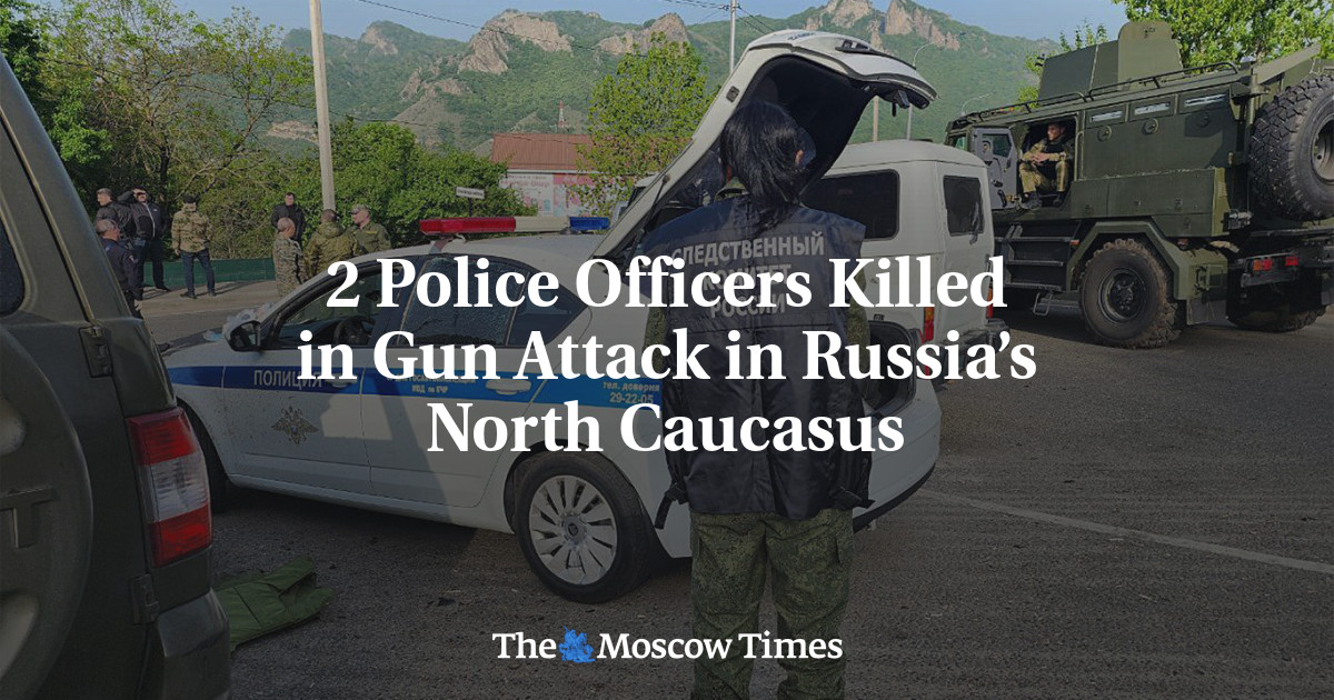 2 Police Officers Killed in Gun Attack in Russia’s North Caucasus