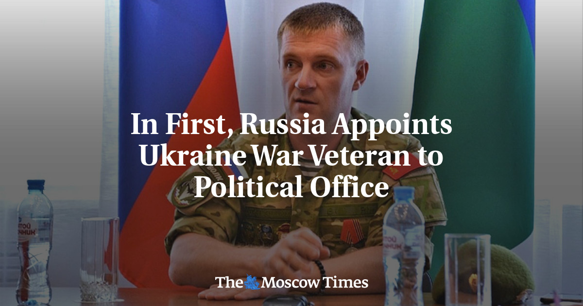 In First, Russia Appoints Ukraine War Veteran to Political Office