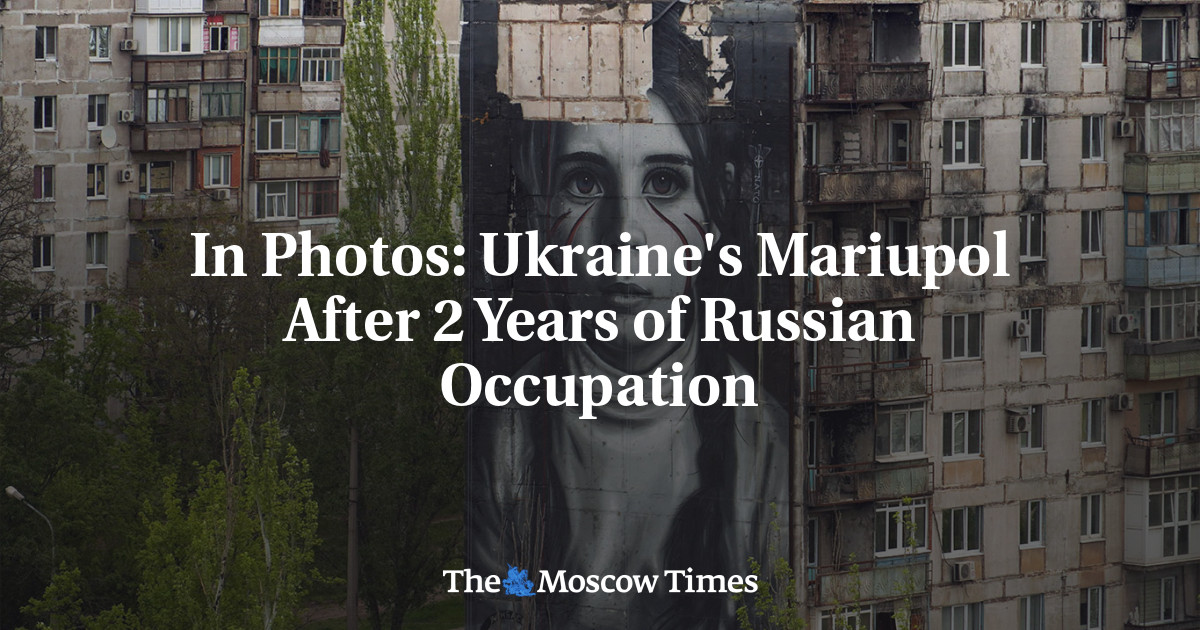 In Photos: Ukraine’s Mariupol After 2 Years of Russian Occupation