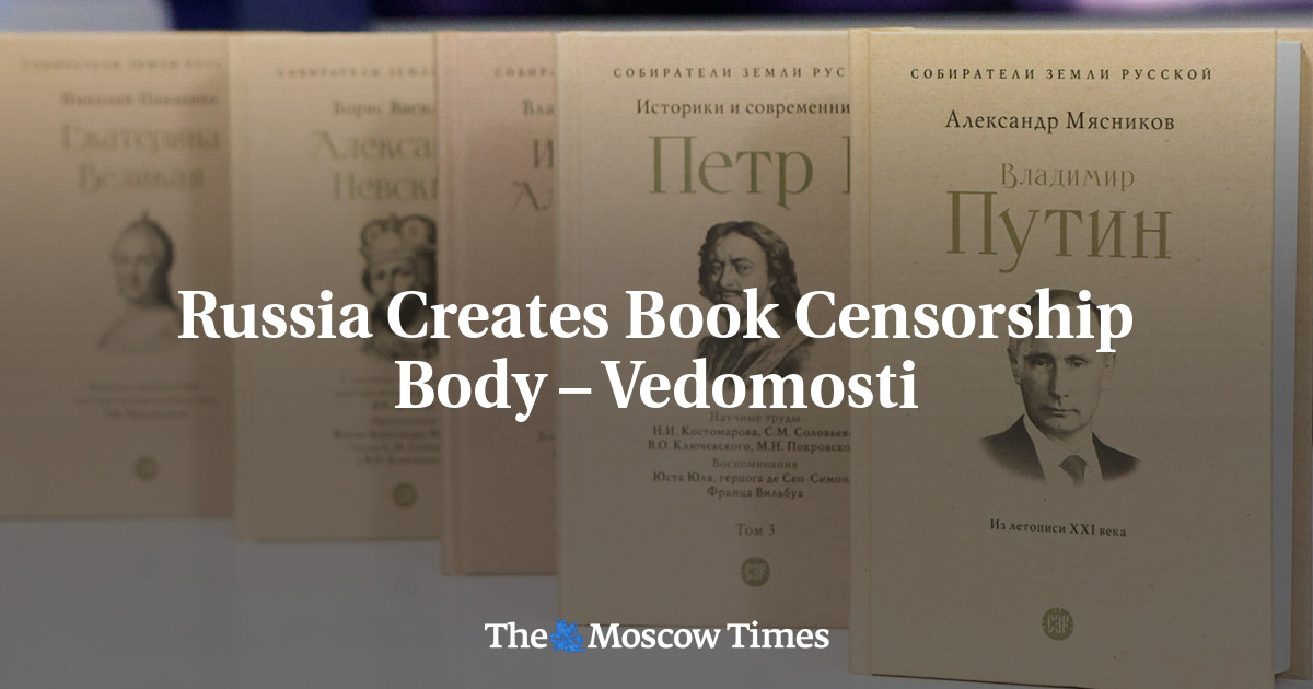 Russia Creates Book Censorship Body – Vedomosti