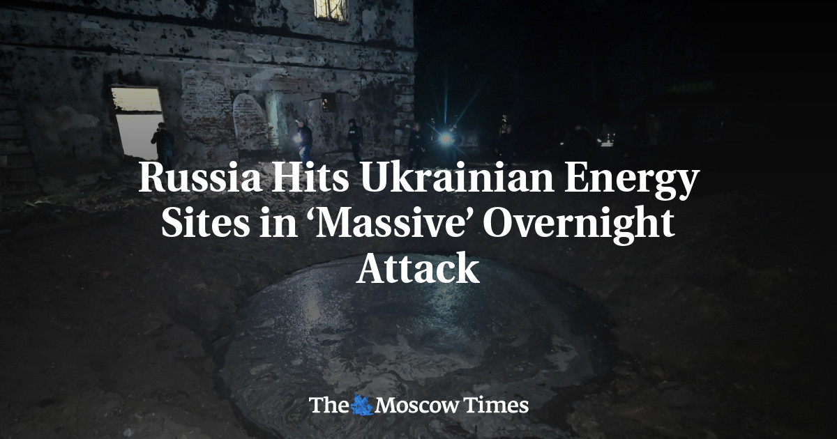 Russia Hits Ukrainian Energy Sites in ‘Massive’ Overnight Attack