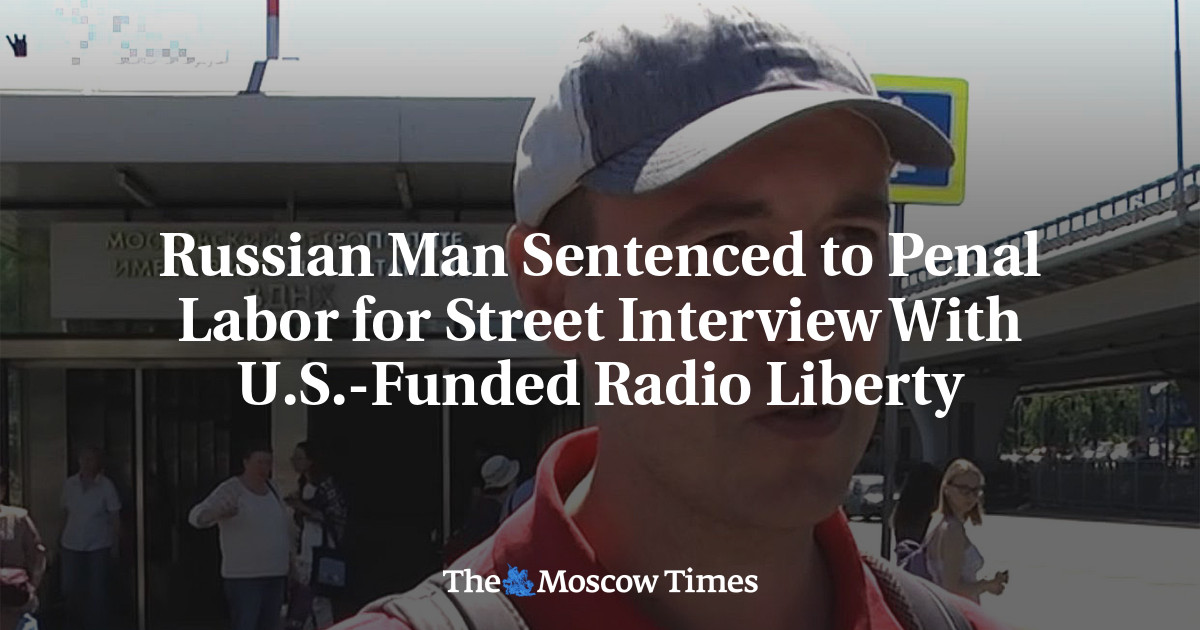 Russian Man Sentenced to Penal Labor for Street Interview With U.S.-Funded Radio Liberty