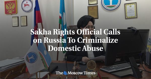 Sakha Rights Official Calls on Russia To Criminalize Domestic Abuse
