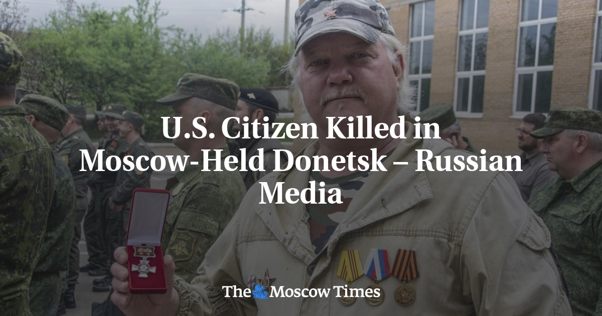 U.S. Citizen Killed in Moscow-Held Donetsk – Russian Media
