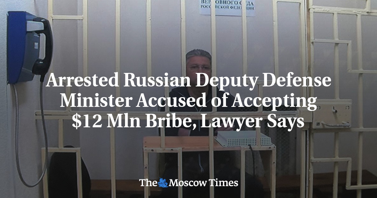 Arrested Russian Deputy Defense Minister Accused of Accepting $12 Mln Bribe, Lawyer Says