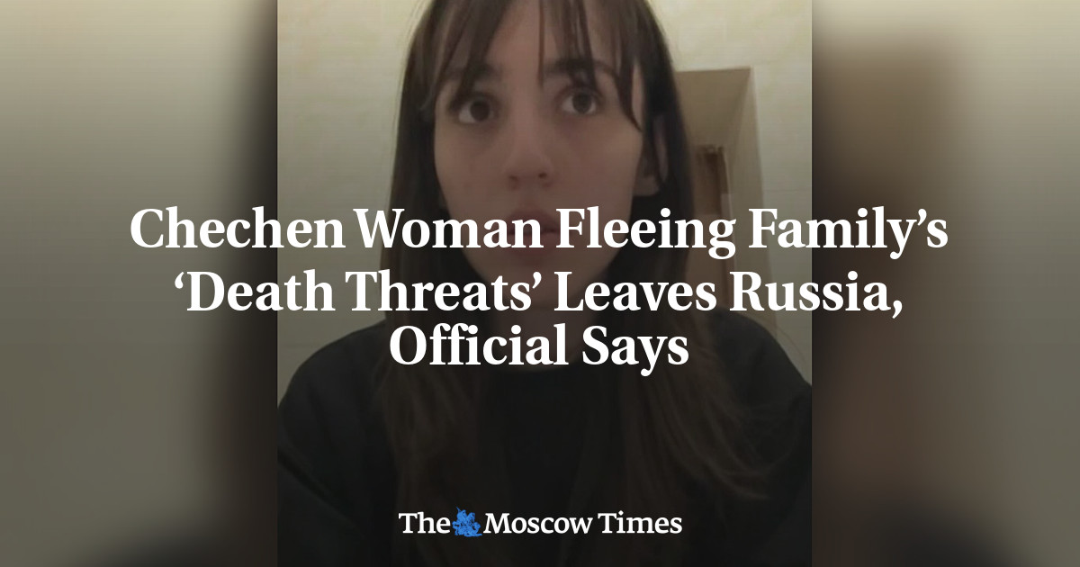 Chechen Woman Fleeing Family’s ‘Death Threats’ Leaves Russia, Official Says