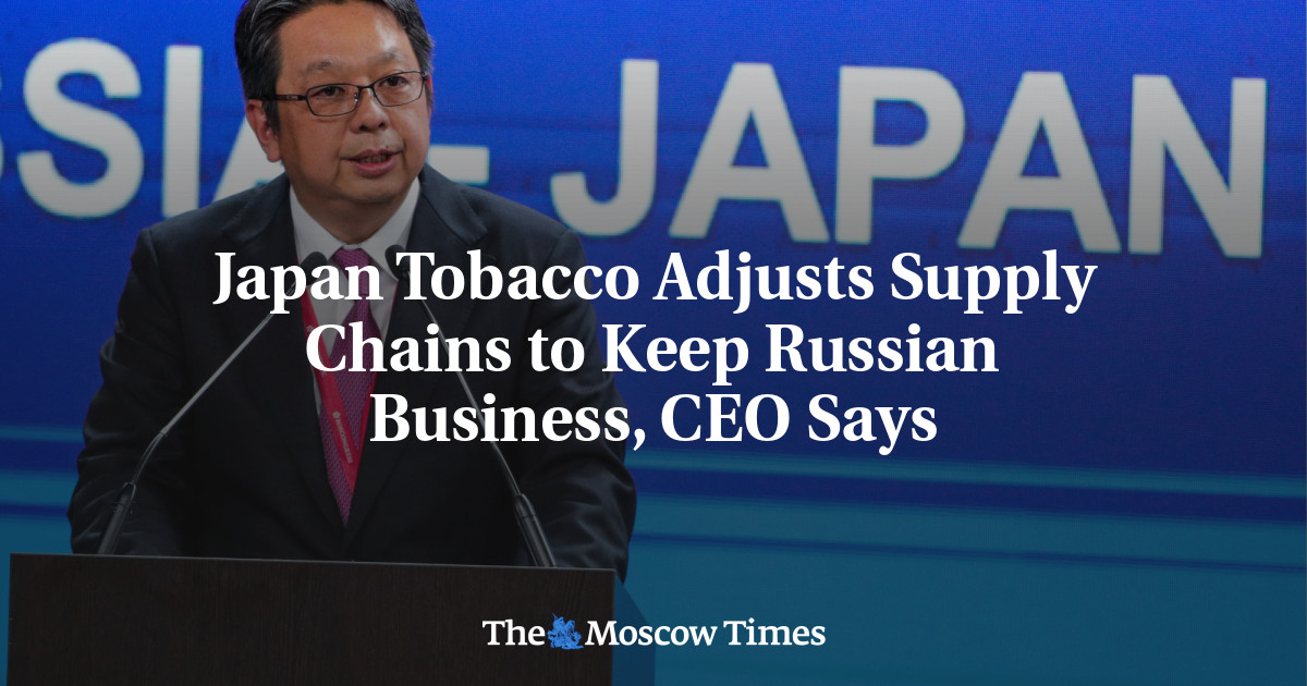 Japan Tobacco Adjusts Supply Chains to Keep Russian Business, CEO Says