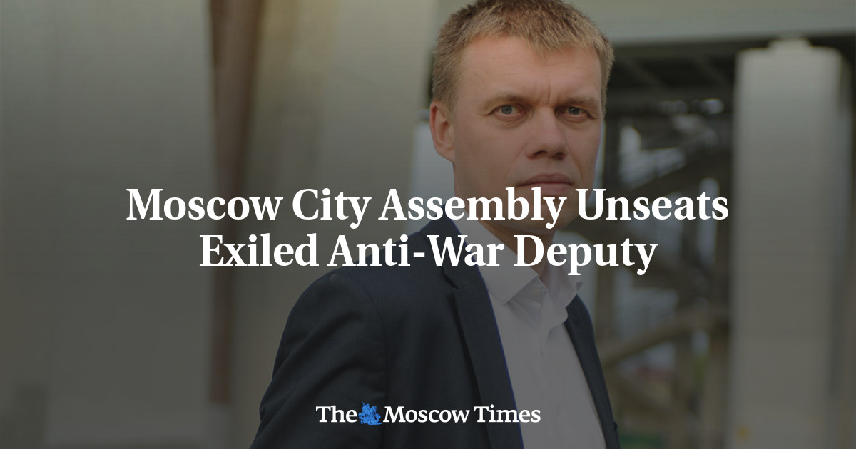 Moscow City Assembly Unseats Exiled Anti-War Deputy