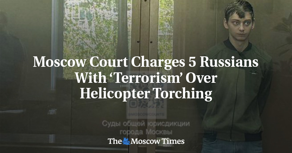 Moscow Court Charges 5 Russians With ‘Terrorism’ Over Helicopter Torching