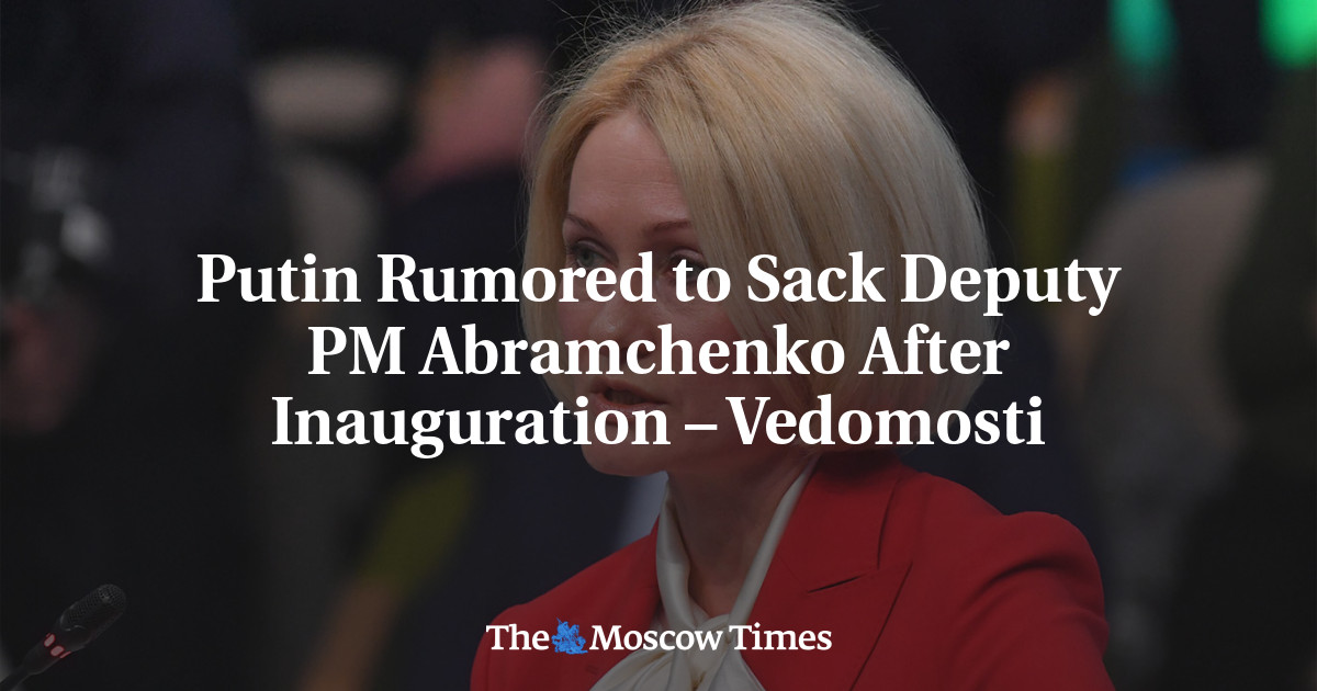 Putin Rumored to Sack Deputy PM Abramchenko After Inauguration – Vedomosti