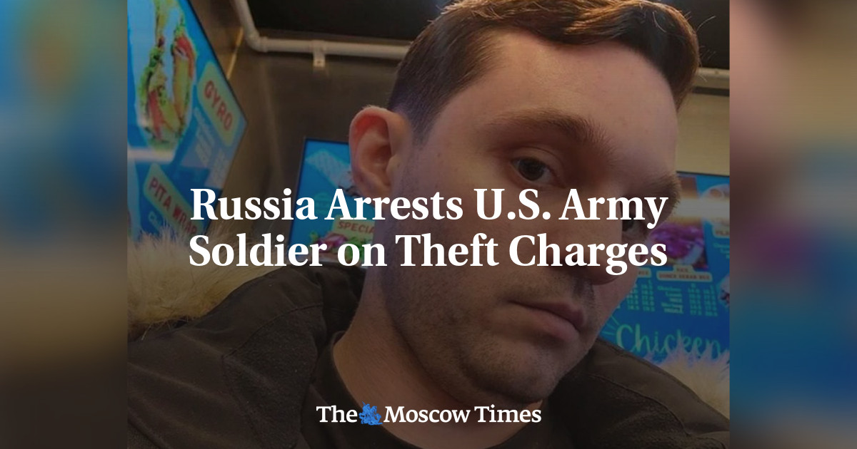 Russia Arrests U.S. Army Soldier on Theft Charges