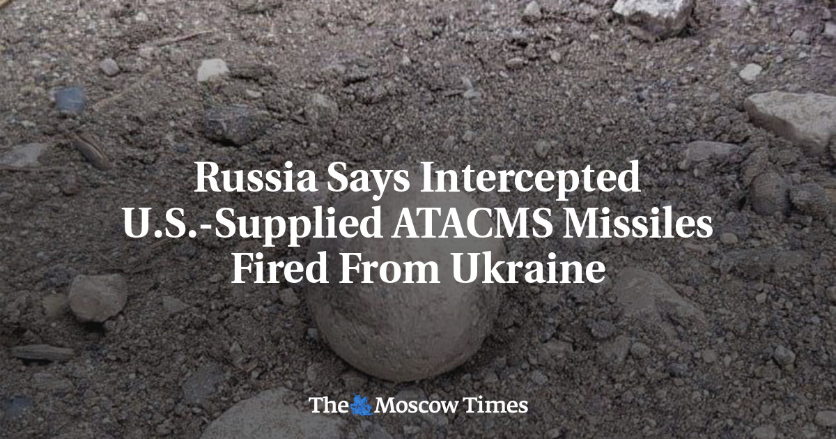 Russia Says Intercepted U.S.-Supplied ATACMS Missiles Fired From Ukraine