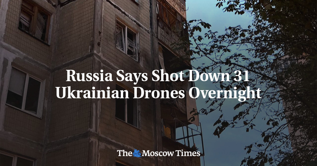Russia Says Shot Down 31 Ukrainian Drones Overnight