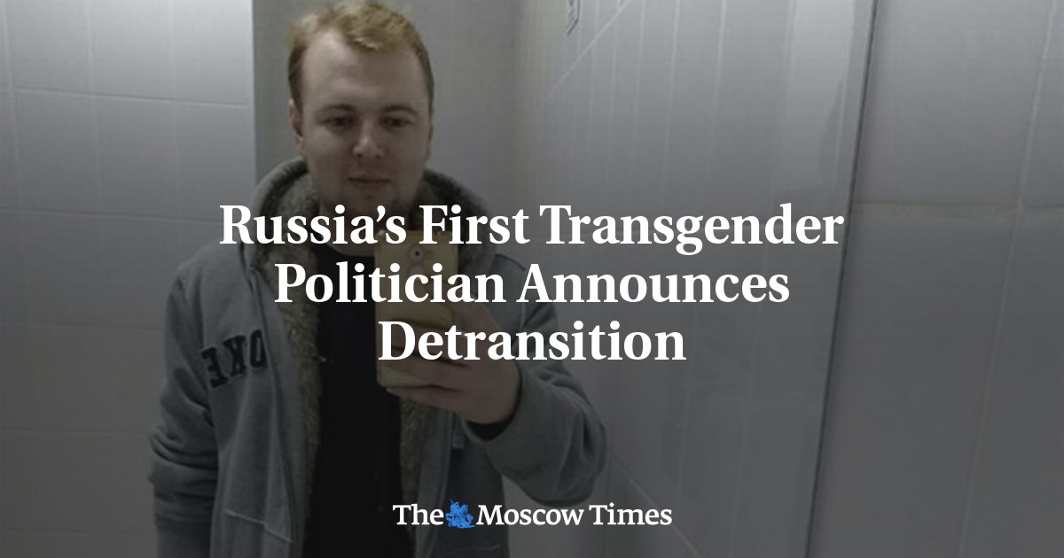 Russia’s First Transgender Politician Announces Detransition