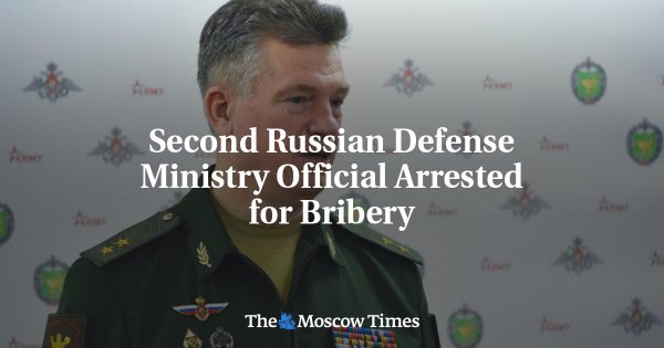 Second Russian Defense Ministry Official Arrested for Bribery