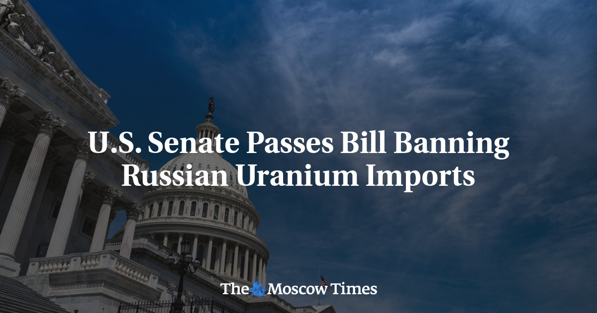 U.S. Senate Passes Bill Banning Russian Uranium Imports