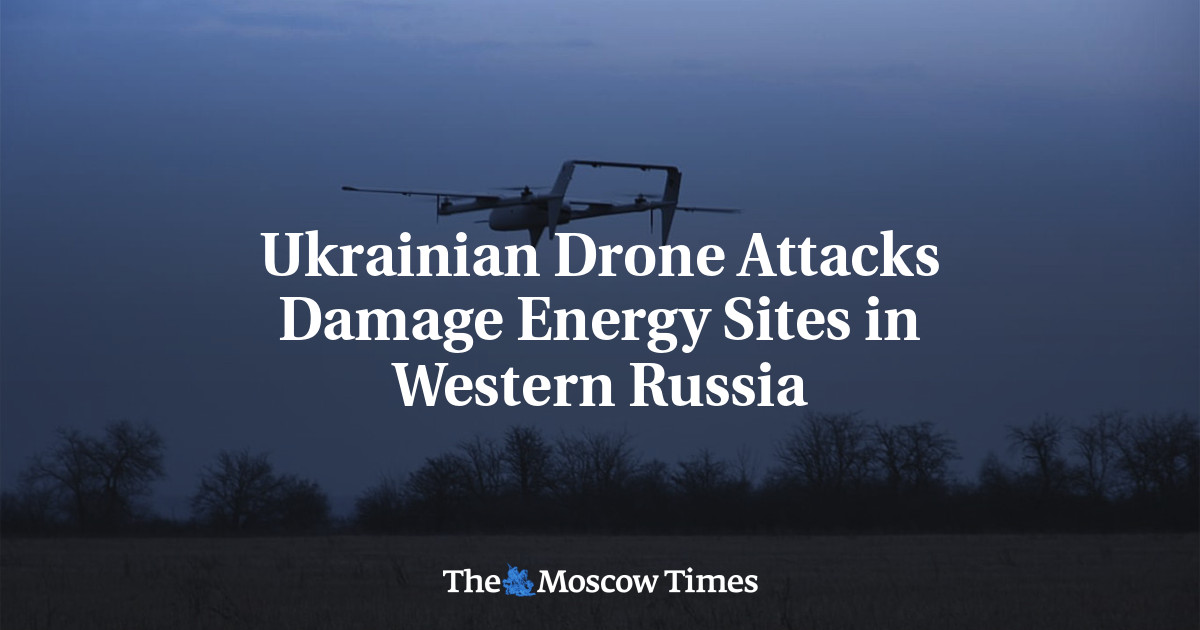 Ukrainian Drone Attacks Damage Energy Sites in Western Russia