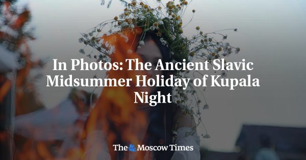 In Photos: The Ancient Slavic Midsummer Holiday of Kupala Night
