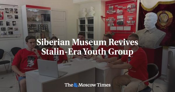Siberian Museum Revives Stalin-Era Youth Group