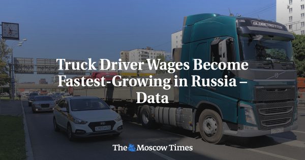 Truck Driver Wages Become Fastest-Growing in Russia – Data