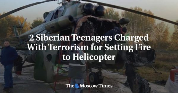 2 Siberian Teenagers Charged With Terrorism for Setting Fire to Helicopter