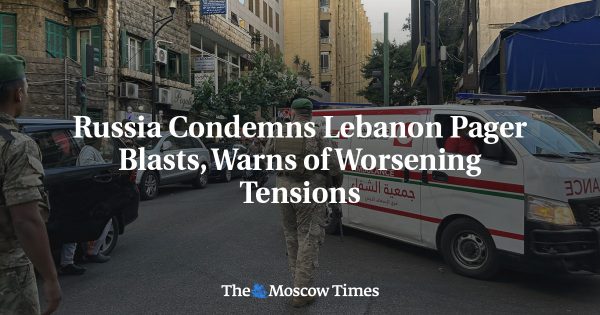 Russia Condemns Lebanon Pager Blasts, Warns of Worsening Tensions
